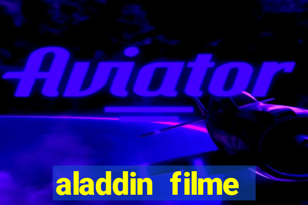 aladdin filme completo drive